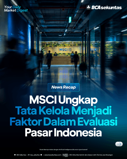 MSCI Ungkap Tata Kelola Menjadi Faktor Dalam Evaluasi Pasar Indonesia